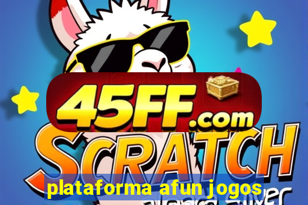 plataforma afun jogos